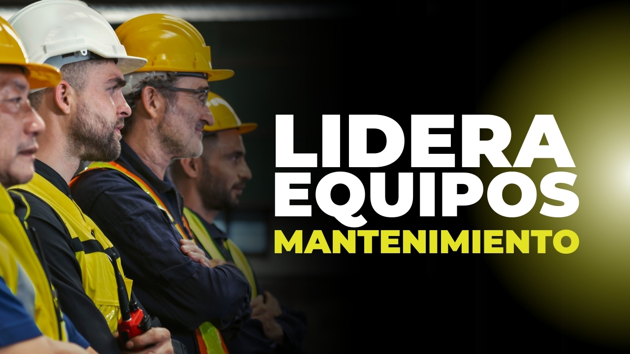 Cómo liderar equipos siendo técnico de mantenimiento